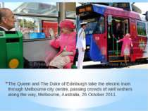 The Queen and The Duke of Edinburgh take the electric tram through Melbourne ...