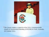 The Queen makes a speech at the 2011 Commonwealth Heads of Government Meeting...