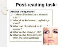 Post-reading task: Answer the question: In which films has Daryl Hannah acted...