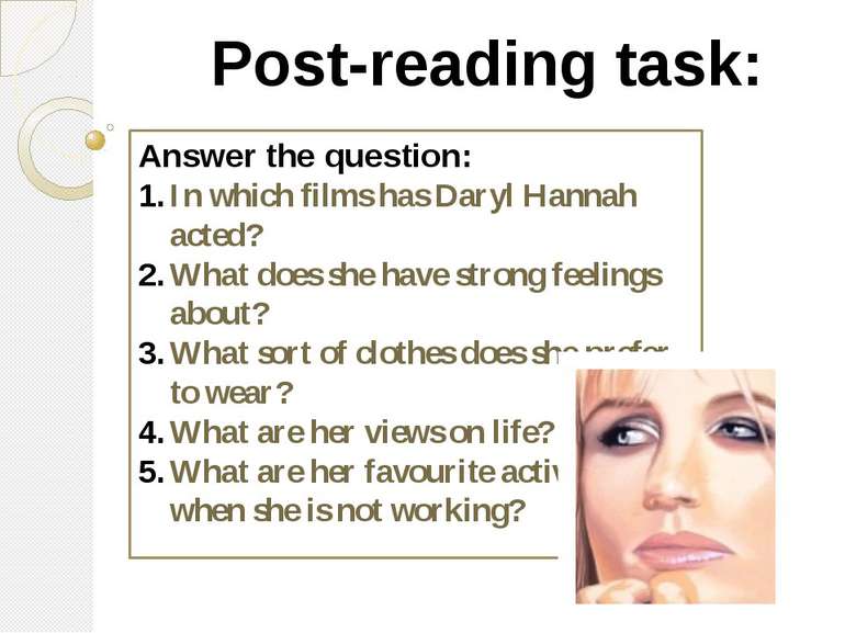 Post-reading task: Answer the question: In which films has Daryl Hannah acted...