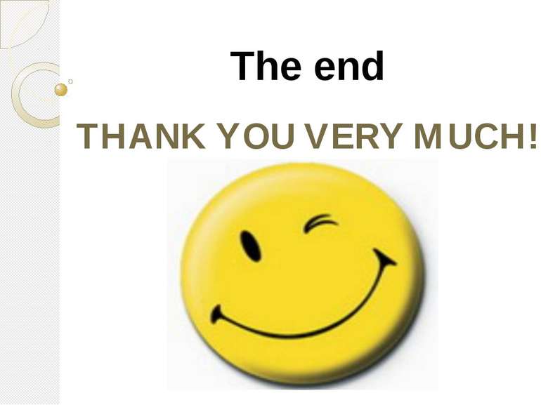 The end THANK YOU VERY MUCH!