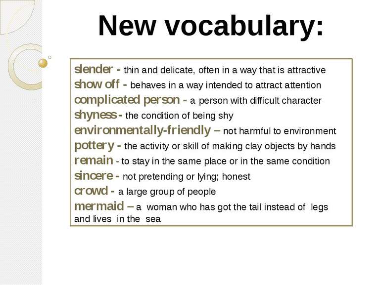 New vocabulary: slender - thin and delicate, often in a way that is attractiv...