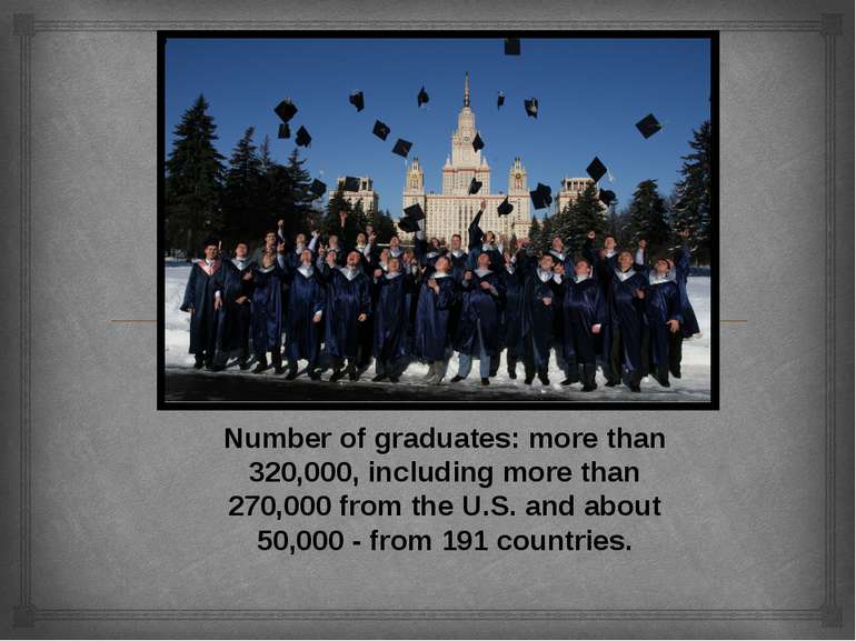 Number of graduates: more than 320,000, including more than 270,000 from the ...