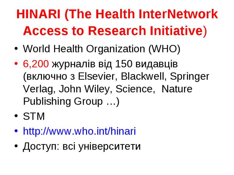 HINARI (The Health InterNetwork Access to Research Initiative) World Health O...