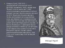 Раймунд Лулій (1235-1315) — середньовічний каталонський теолог, філософ і пис...