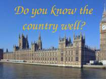 Do you know the country well?
