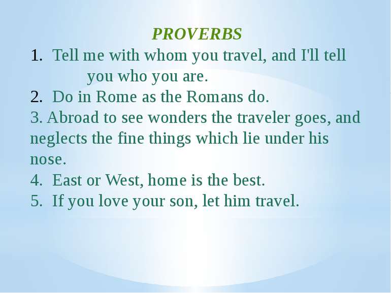 PROVERBS Tell me with whom you travel, and I'll tell you who you are. Do in R...