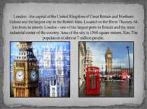 London - the capital of the United Kingdom of Great Britain and Northern Irel...