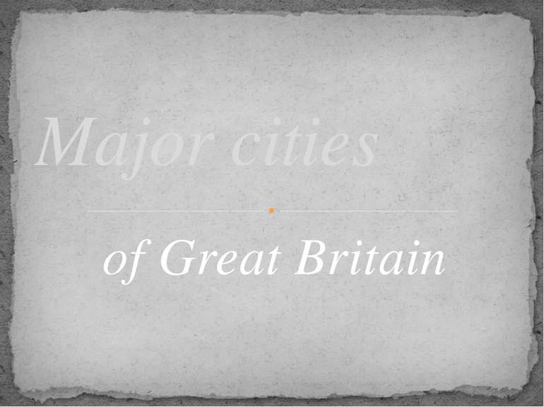 of Great Britain Major cities