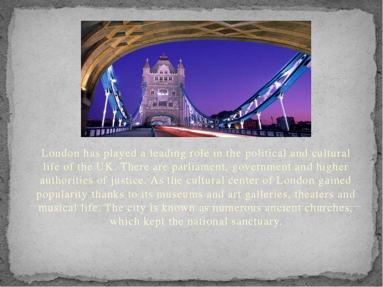 London has played a leading role in the political and cultural life of the UK...