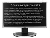 About a computer monitor A monitor or a display is an electronic visual displ...