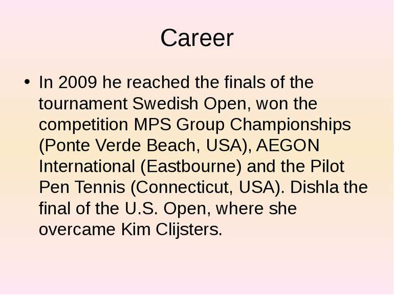 Сareer In 2009 he reached the finals of the tournament Swedish Open, won the ...