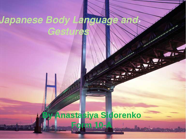 Japanese Body Language and Gestures By Anastasiya Sidorenko Form 10-A