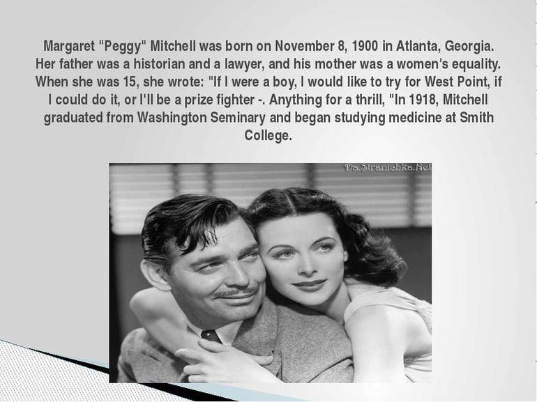 Margaret "Peggy" Mitchell was born on November 8, 1900 in Atlanta, Georgia. H...