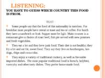 LISTENING: YOU HAVE TO GUESS WHICH COUNTRY THIS FOOD IS FROM. TEXT Some peopl...