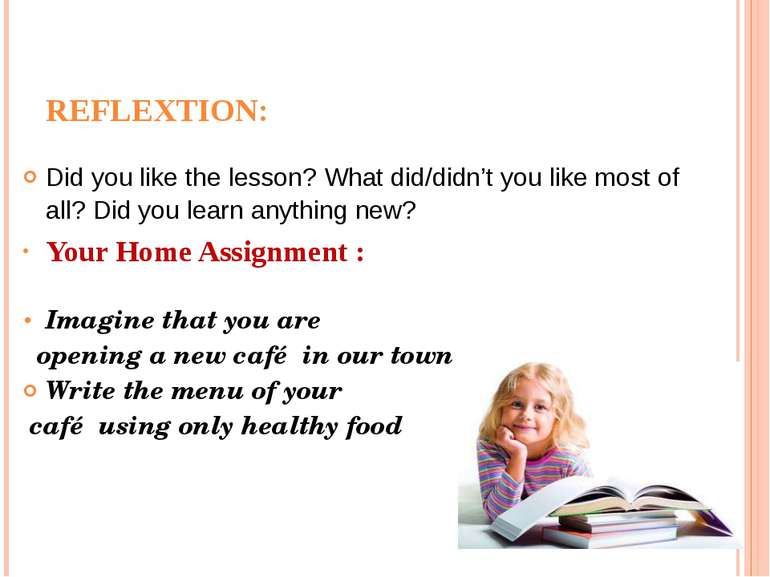 REFLEXTION: Did you like the lesson? What did/didn’t you like most of all? Di...