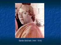 Sandro Botichelli (1444 - 1510)