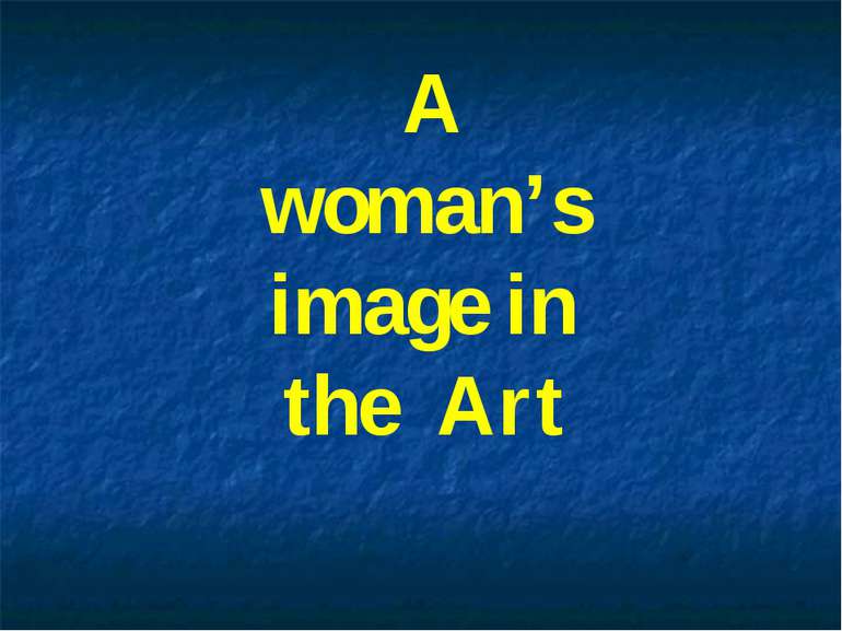 A woman’s image in the Art
