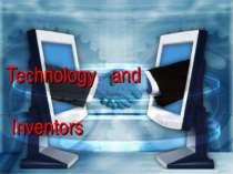 Technology and Inventors