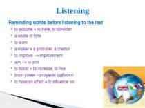 Reminding words before listening to the text to assume = to think, to conside...