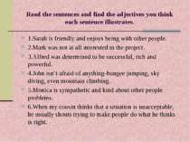 Read the sentences and find the adjectives you think each sentence illustrate...