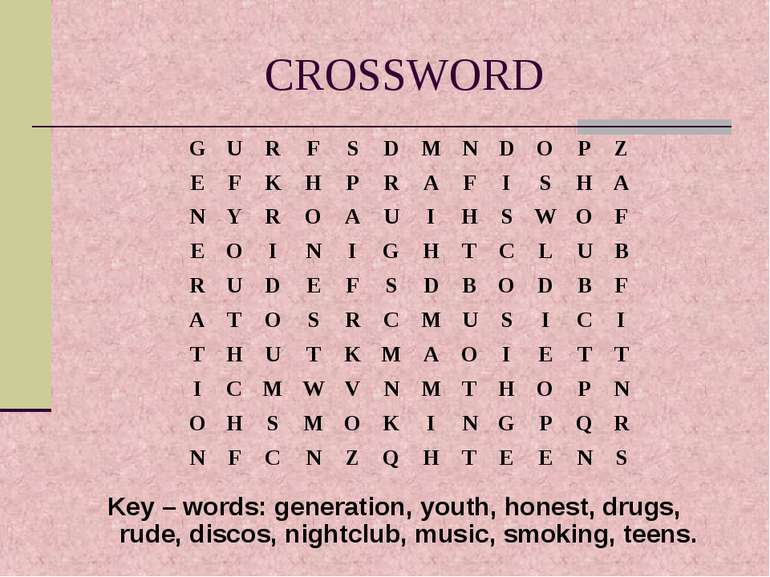 CROSSWORD Key – words: generation, youth, honest, drugs, rude, discos, nightc...