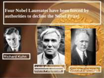 Four Nobel Laureates have been forced by authorities to decline the Nobel Pri...