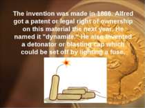 The invention was made in 1866. Alfred got a patent or legal right of ownersh...