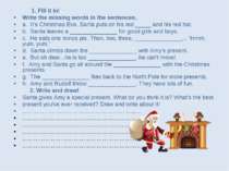 1. Fill it in! Write the missing words in the sentences. a. It’s Christmas Ev...