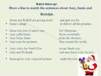 Match them up! Draw a line to match the sentences about Amy, Santa and Rudolp...