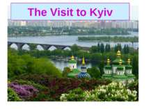 The Visit to Kyiv