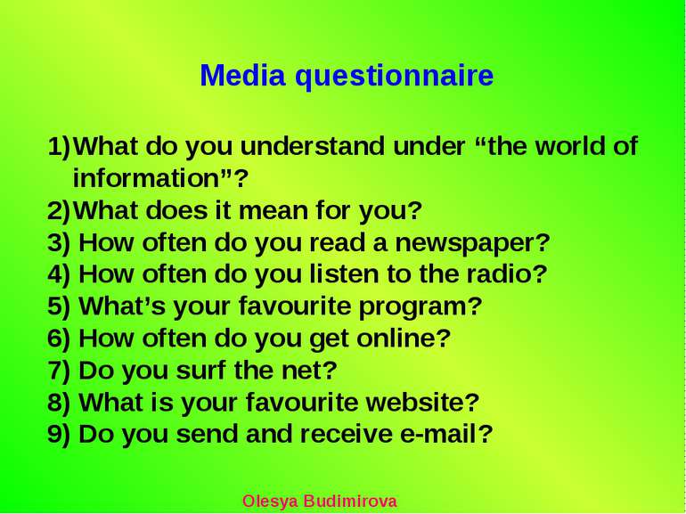 Media questionnaire What do you understand under “the world of information”? ...