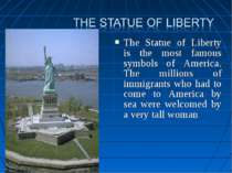 The Statue of Liberty is the most famous symbols of America. The millions of ...