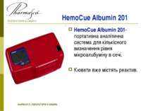 HemoCue Albumin 201 HemoCue Albumin 201- портативна аналітична система для кі...