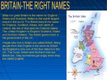 Britain-or great Britain is the name for England , Wales and Scotland. Britai...
