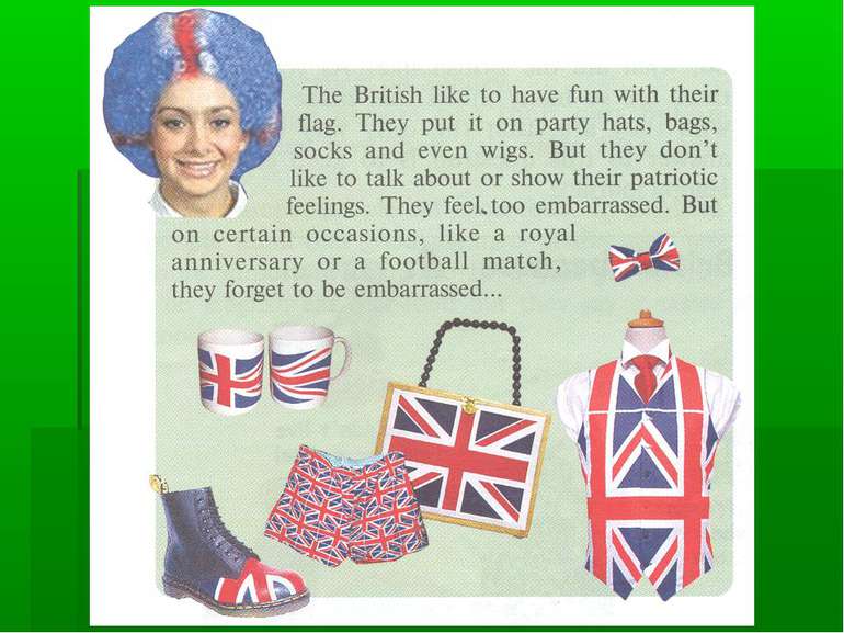 The British like to have fun with their flag. They put it on party hats, bags...