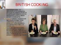 BRITISH COOKING Британская кухня —За британской кухней утвердилась репутация ...