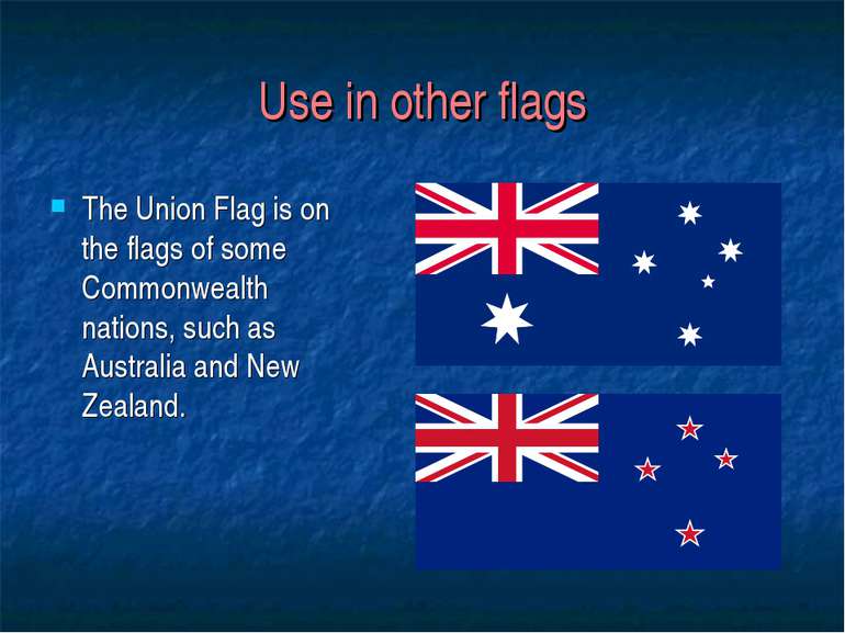 Use in other flags The Union Flag is on the flags of some Commonwealth nation...