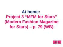 At home: Project 3 “MFM for Stars” (Modern Fashion Magazine for Stars) – p. 7...