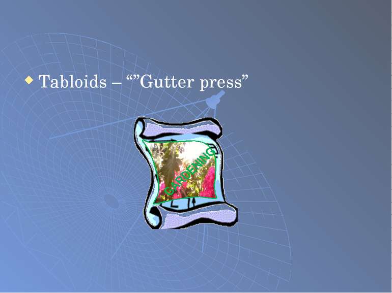 Tabloids – “”Gutter press” GARDENING