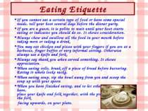 Eating Etiquette If you cannot eat a certain type of food or have some specia...