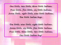One little, two little, three little Indians, Four little, five little, six l...