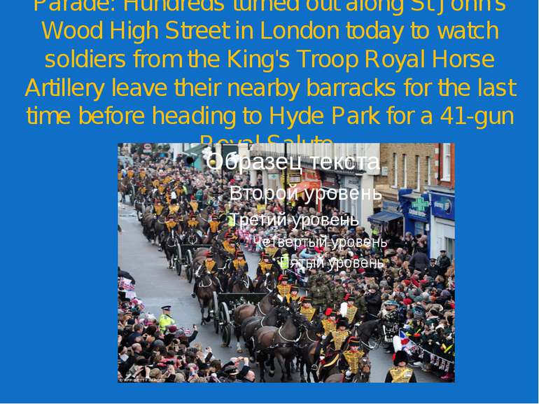 Parade: Hundreds turned out along St John's Wood High Street in London today ...