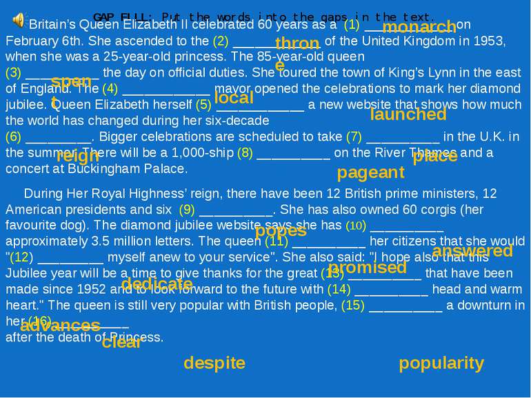 GAP FILL: Put the words into the gaps in the text. Britain’s Queen Elizabeth ...
