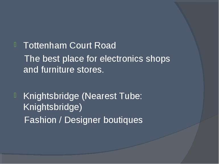 Tottenham Court Road The best place for electronics shops and furniture store...