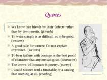 Quotes We know our friends by their defects rather than by their merits. (fri...