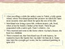 After travelling a while the author came to Tahiti, a lofty green island, whe...