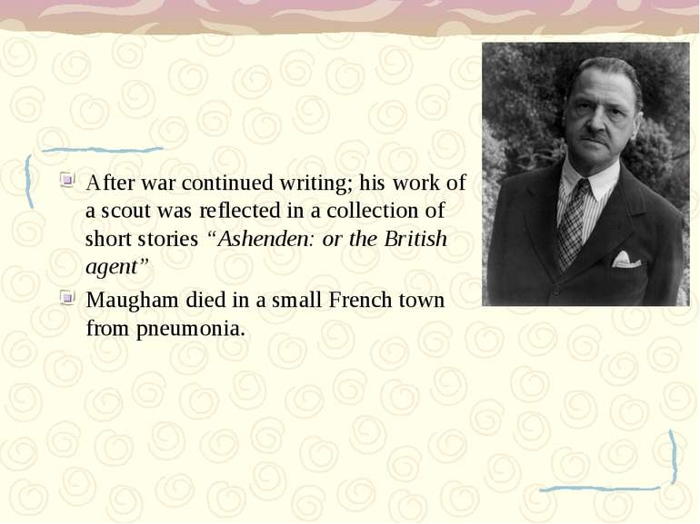 After war continued writing; his work of a scout was reflected in a collectio...