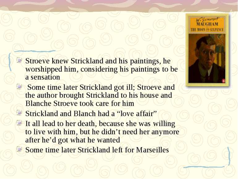 Stroeve knew Strickland and his paintings, he worshipped him, considering his...
