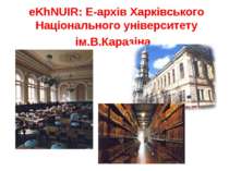eKhNUIR: Е-архів Харківського Національного університету ім.В.Каразіна